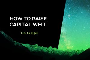 How To Raise Capital Well
