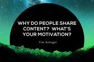 Why Do People Share Content? What’s Your Motivation?