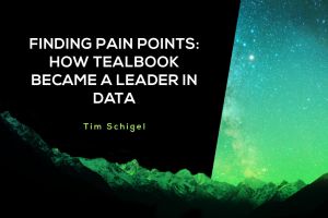 Finding Pain Points: How Tealbook Became a Leader in Data