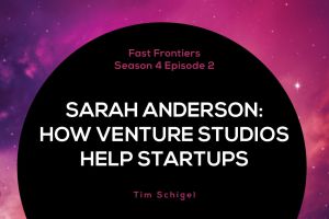 Sarah Anderson: How Venture Studios Help Startups